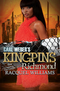 Cover Image for Carl Weber's Kingpins: Richmond -- Racquel Williams, Paperback