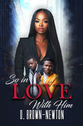 Cover Image for So in Love with Him -- D. Brown-Newton, Paperback