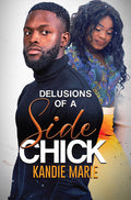 Cover Image for Delusions of a Side Chick -- Kandie Marie, Paperback
