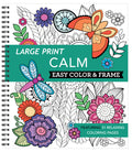 Cover Image for Large Print Easy Color & Frame - Calm (Stress Free Coloring Book) -- New Seasons, Spiral