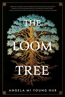 Cover Image for The Loom Tree -- Angela Mi Young Hur, Hardcover
