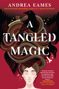 Cover Image for A Tangled Magic -- Andrea Eames, Hardcover