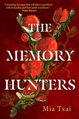 Cover Image for The Memory Hunters -- Mia Tsai, Hardcover