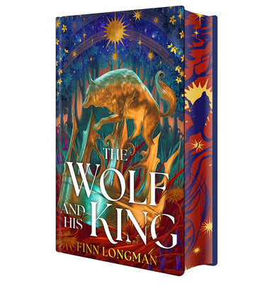 Cover Image for The Wolf and His King: Deluxe Limited Edition -- Finn Longman, Hardcover