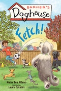 Cover Image for Barker's Doghouse 1: Fetch! -- Maria Bea Alfano, Hardcover