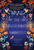 Cover Image for The Miniaturist's Assistant -- Katherine Scott Crawford, Paperback