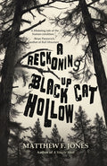 Cover Image for A Reckoning Up Black Cat Hollow -- Matthew F. Jones, Paperback
