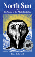 Cover Image for North Sun: Or, the Voyage of the Whaleship Esther -- Ethan Rutherford, Paperback