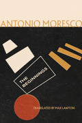 Cover Image for The Beginnings -- Antonio Moresco, Paperback