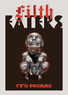 Cover Image for Filth Eaters -- Ito Romo, Hardcover