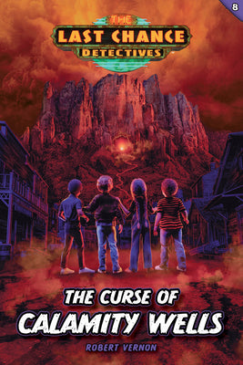 Cover Image for The Curse of Calamity Wells -- Robert Vernon, Paperback