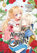 Cover Image for Always a Catch! 01: How I Punched My Way Into Marrying a Prince -- Mayo Momoyo, Paperback