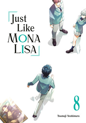 Cover Image for Just Like Mona Lisa 08 -- Tsumuji Yoshimura, Paperback