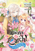 Cover Image for Always a Catch! 05: How I Punched My Way Into Marrying a Prince -- Mayo Momoyo, Paperback