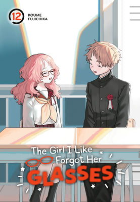Cover Image for The Girl I Like Forgot Her Glasses 12 -- Koume Fujichika, Paperback