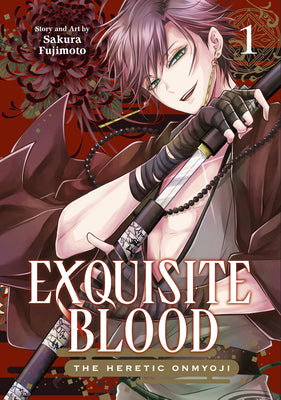 Cover Image for Exquisite Blood: The Heretic Onmyoji 01 -- Sakura Fujimoto, Paperback