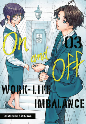 Cover Image for On and Off: Work-Life Imbalance 03 -- Shinnosuke Kanazawa, Paperback