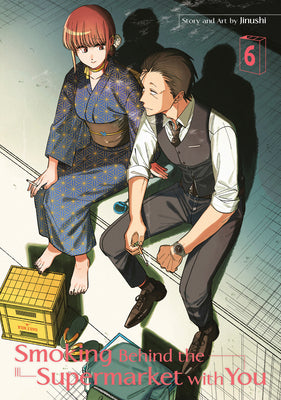 Cover Image for Smoking Behind the Supermarket with You 06 -- Jinushi, Paperback