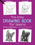 Cover Image for The Easy Drawing Book for Teens: 20 Step-By-Step Projects to Improve Your Drawing Skills -- Angela Rizza, Paperback
