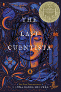 Cover Image for The Last Cuentista: Newbery Medal Winner -- Donna Barba Higuera, Paperback