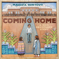 Cover Image for Coming Home: A Hopi Resistance Story -- Mavasta Honyouti, Hardcover