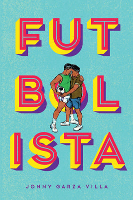 Cover Image for Futbolista -- Jonny Garza Villa, Hardcover