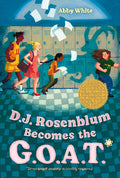 Cover Image for D.J. Rosenblum Becomes the G.O.A.T. -- Abby White, Hardcover