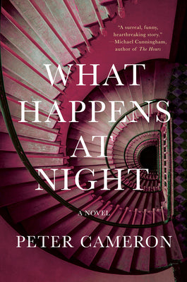 Cover Image for What Happens at Night -- Peter Cameron, Paperback