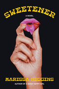 Cover Image for Sweetener -- Marissa Higgins, Hardcover
