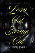 Cover Image for Lean Cat, Savage Cat -- Lauren J. Joseph, Hardcover