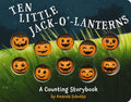 Cover Image for Ten Little Jack O Lanterns: A Counting Storybook 1 -- Amanda Sobotka, Board Books