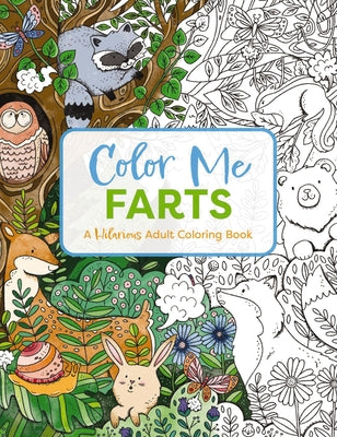 Cover Image for Color Me Farts: A Hilarious Adult Coloring Book -- Cider Mill Press, Paperback
