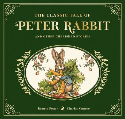 Cover Image for The Classic Tale of Peter Rabbit: The Collectible Leather Edition -- Beatrix Potter, Hardcover