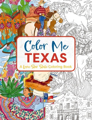 Cover Image for Color Me Texas: A Lone Star State Coloring Book -- Cider Mill Press, Paperback