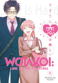 Cover Image for Wotakoi: Love Is Hard for Otaku 6 -- Fujita, Paperback