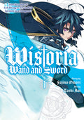 Cover Image for Wistoria: Wand and Sword 1 -- Fujino Omori, Paperback