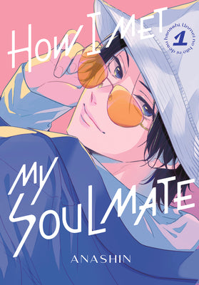 Cover Image for How I Met My Soulmate 1 -- Anashin, Paperback