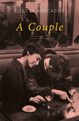 Cover Image for A Couple: What If the End Was Just the Beginning? a Parisian Love Story, Told in Reverse -- Eliette Abecassis, Paperback