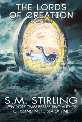 Cover Image for The Lords of Creation -- S. M. Stirling, Hardcover