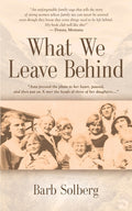 Cover Image for What We Leave Behind -- Barb Solberg, Paperback