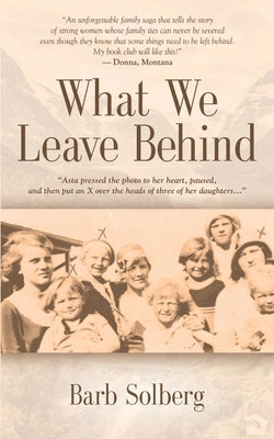 Cover Image for What We Leave Behind -- Barb Solberg, Paperback