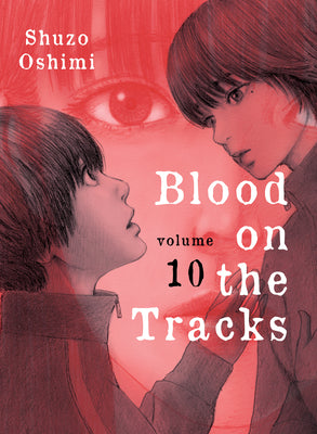 Cover Image for Blood on the Tracks 10 -- Shuzo Oshimi, Paperback
