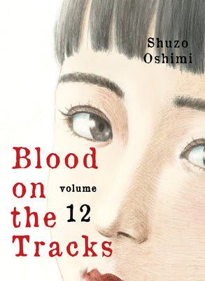 Cover Image for Blood on the Tracks 12 -- Shuzo Oshimi, Paperback
