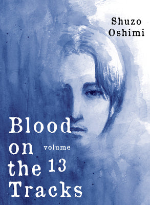 Cover Image for Blood on the Tracks 13 -- Shuzo Oshimi, Paperback