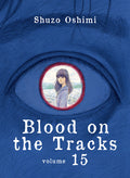 Cover Image for Blood on the Tracks 15 -- Shuzo Oshimi, Paperback