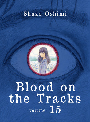 Cover Image for Blood on the Tracks 15 -- Shuzo Oshimi, Paperback
