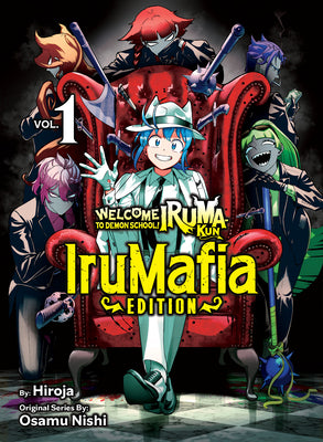 Cover Image for Welcome to Demon School! Iruma-Kun: Irumafia Edition 1 -- Osamu Nishi, Paperback