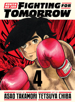 Cover Image for Ashita No Joe: Fighting for Tomorrow 4 -- Tetsuya Chiba, Hardcover