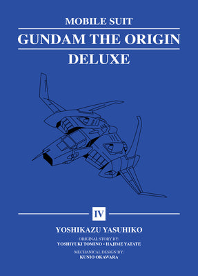 Cover Image for Mobile Suit Gundam: The Origin Deluxe 4 -- Yoshikazu Yasuhiko, Hardcover