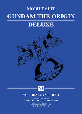 Cover Image for Mobile Suit Gundam: The Origin Deluxe 6 -- Yoshikazu Yasuhiko, Hardcover
